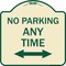 Signmission No Parking Anytime W/ Bidirectional Arrow Heavy-Gauge Aluminum Sign, 18" x 18", TG-1818-23777 A-DES-TG-1818-23777 - alternate 1